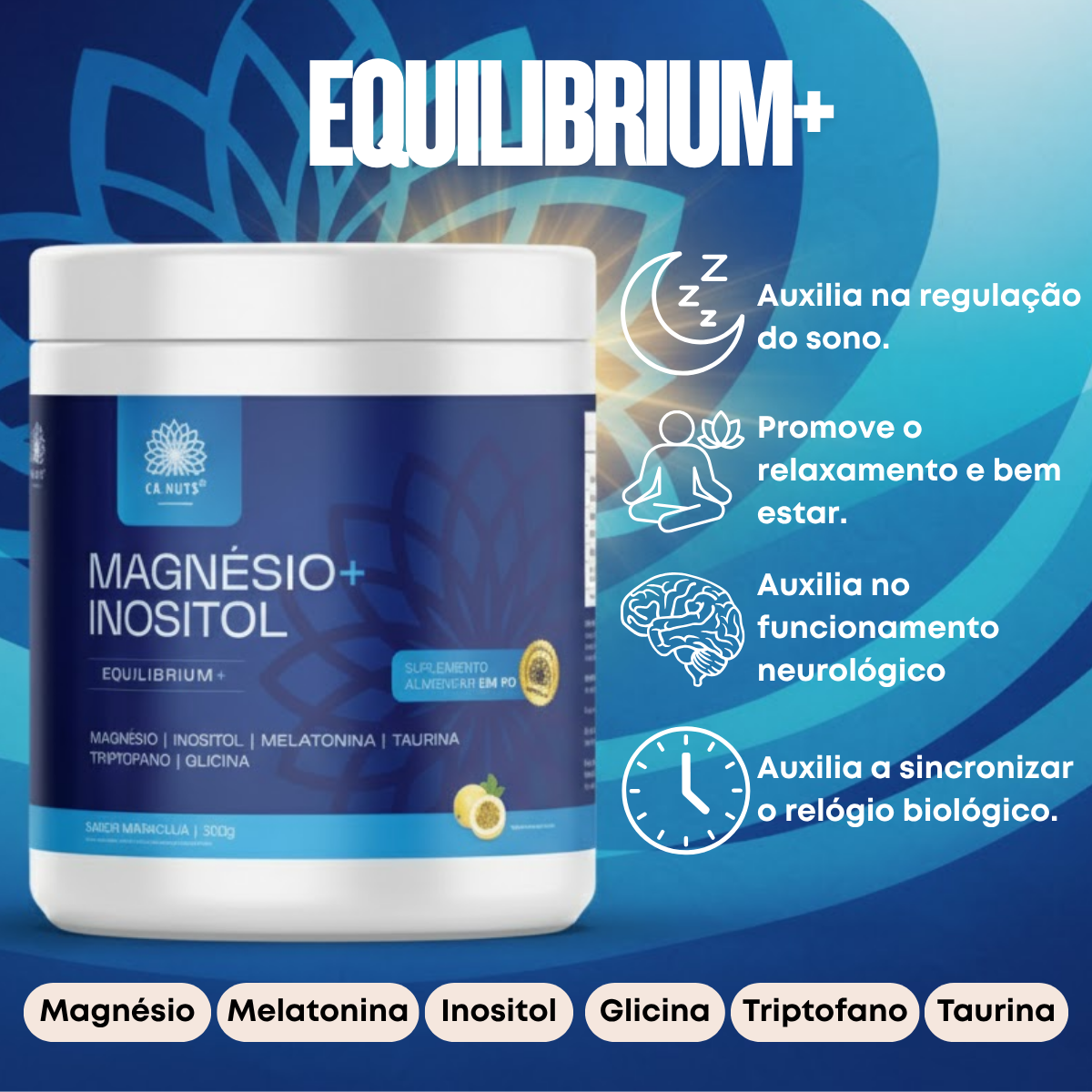 Magnésio e Inositol 300g Ca.nuts Sabor Maracujá | Magnésio, Inositol, Triptofano, Melatonina, Taurina e Glicina