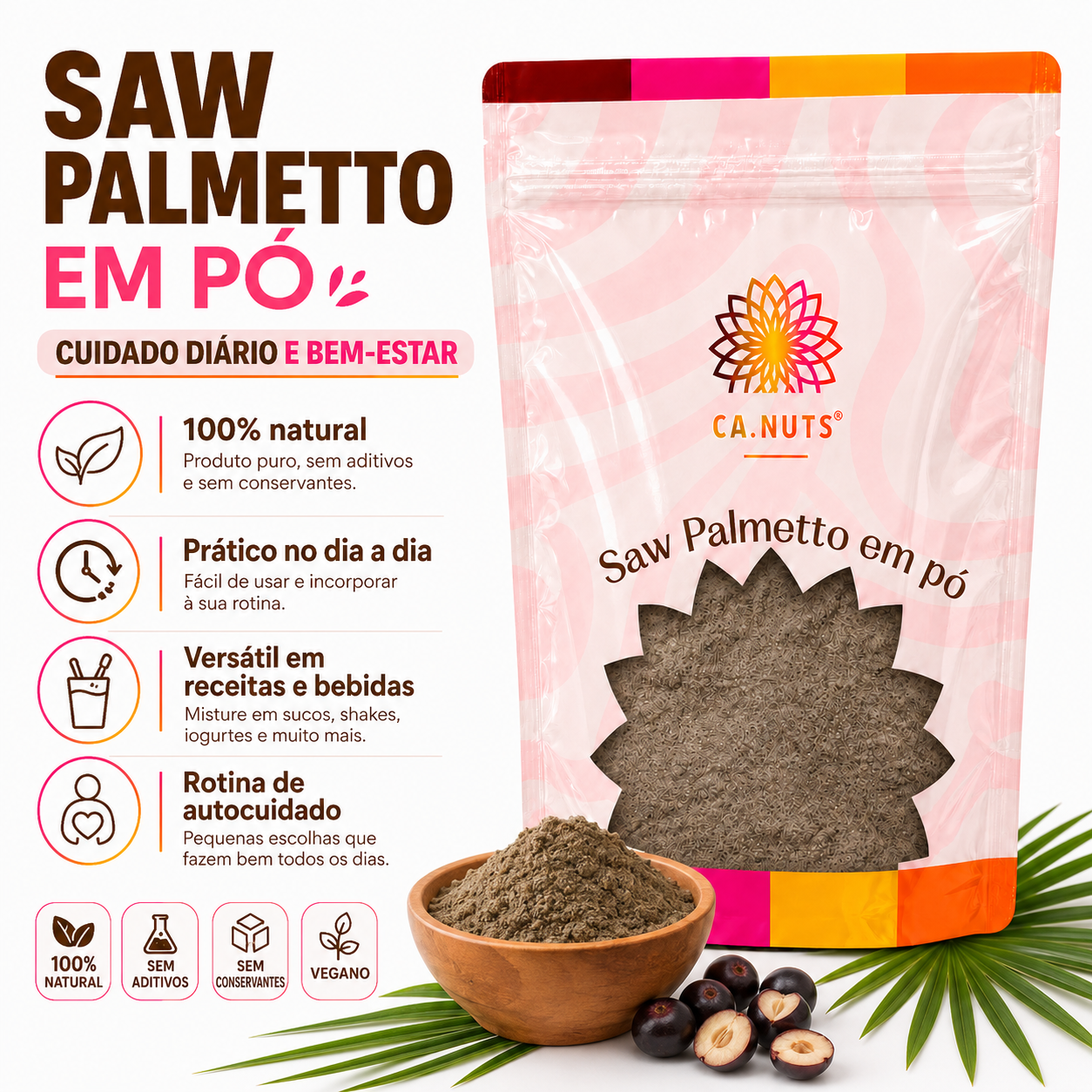 Saw Palmetto em pó Natural Ca.nuts