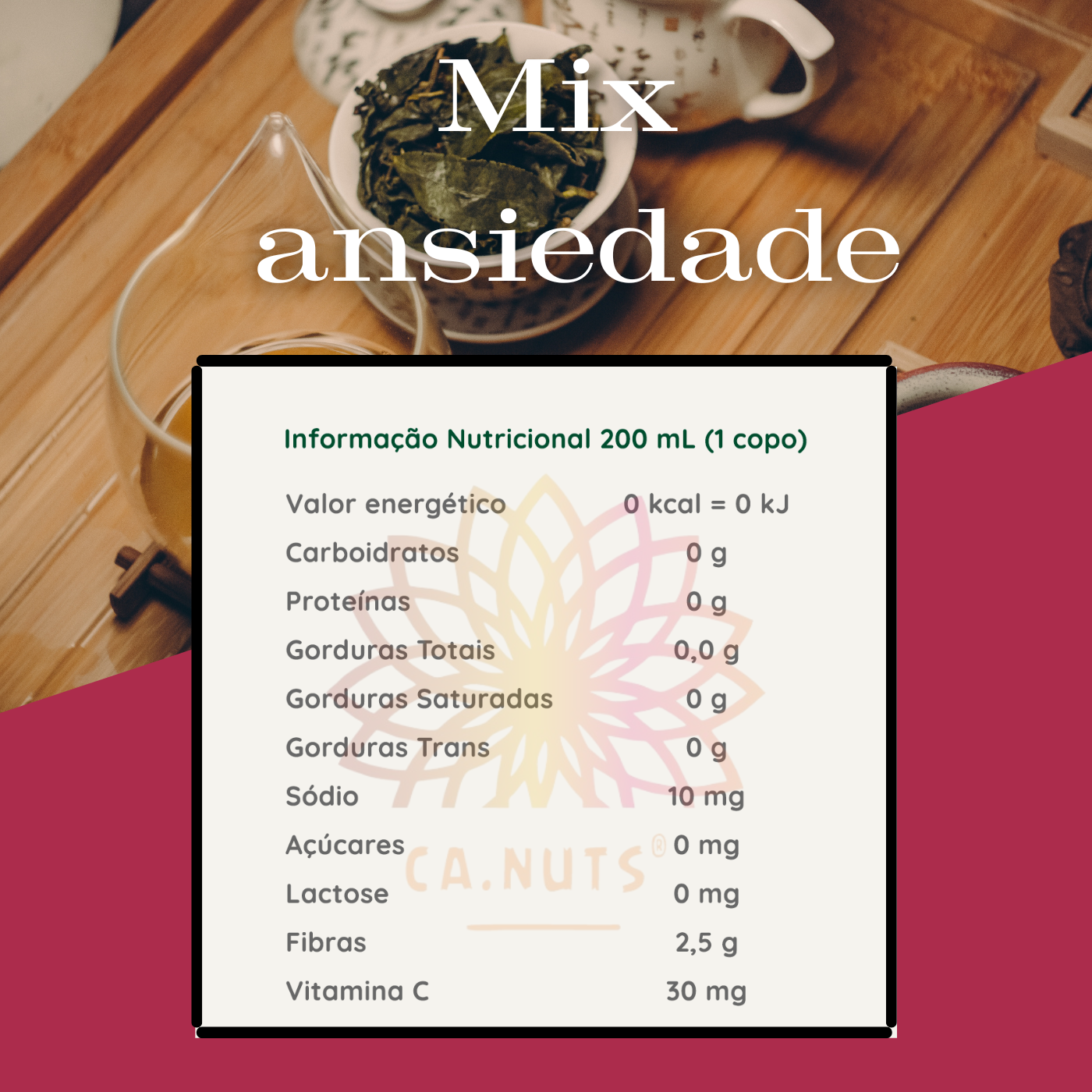 Mix Ansiedade Premium Ca.Nuts | Folhas - Camomila, Capim cidreira, Erva Cidreira, Passiflora, Mulungu, Capim limão, Melissa, Erva de São João e Alecim.